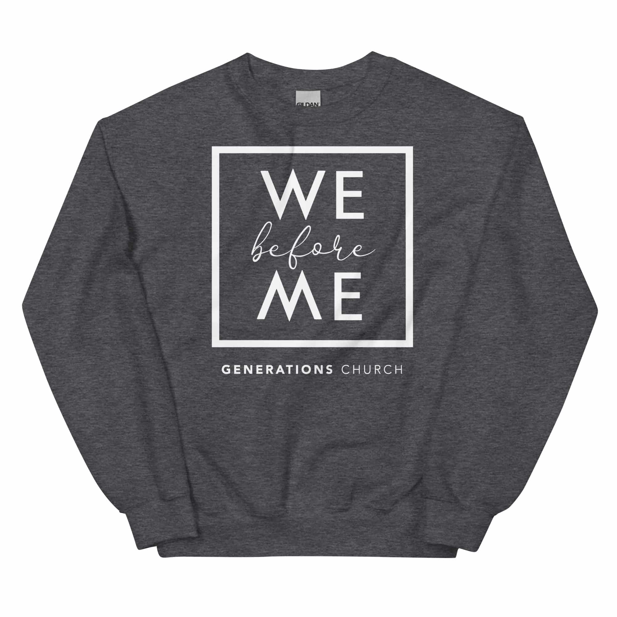 We Before Me Unisex Sweatshirt