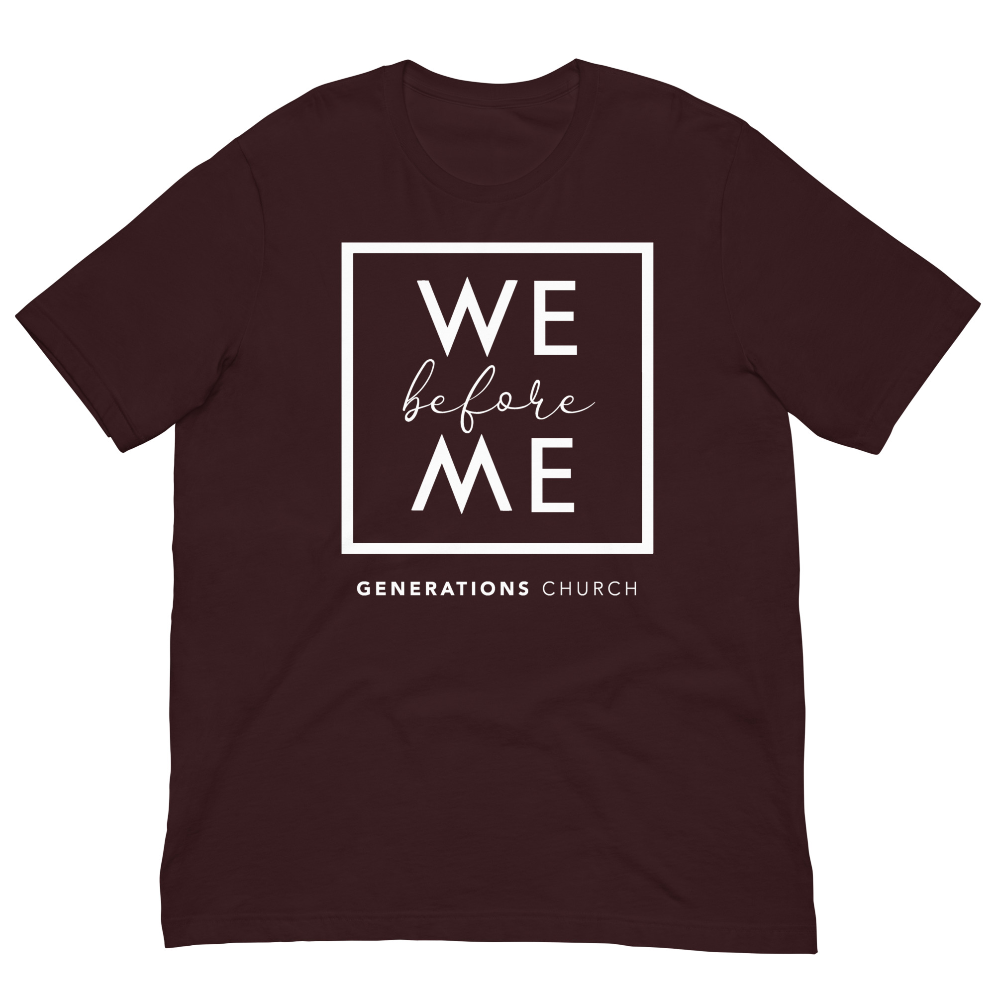 We Before Me Unisex Shirt